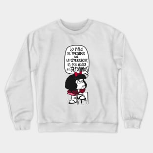 Lo malo... Crewneck Sweatshirt